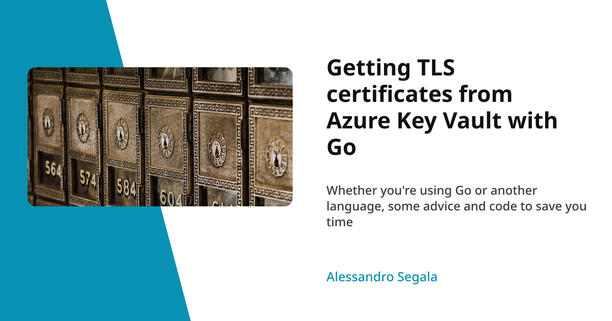Getting TLS certificates from Azure Key Vault with Go — With Blue Ink