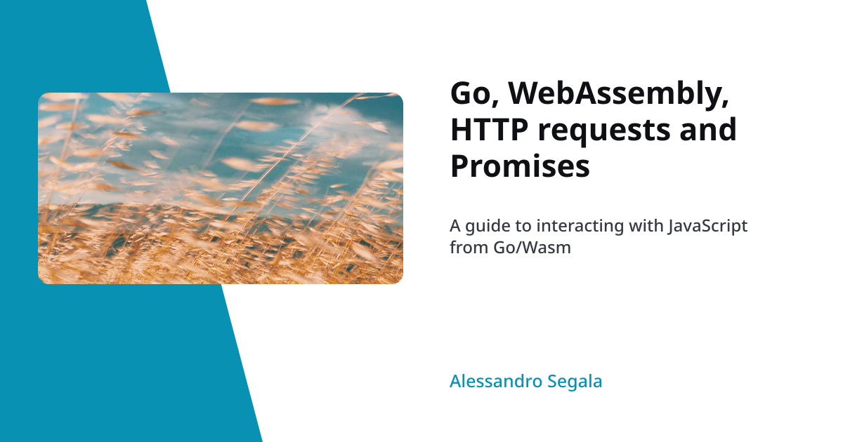 Go, WebAssembly, HTTP requests and Promises — With Blue Ink