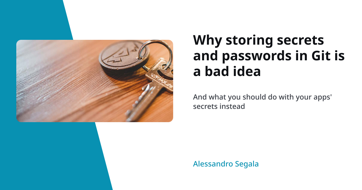 Why storing secrets and passwords in Git is a bad idea — With Blue Ink